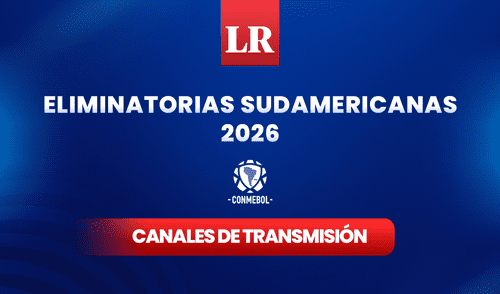 Revisa los canales de transmisión para los partidos de las Eliminatorias. Foto: composición GLR/Jazmín Ceras Eliminatorias 2026