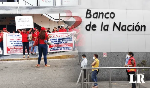 Uno de los sindicatos del Banco de la Nación convocó a una huelga por mejores condiciones laborales. Foto: composición de Fabrizio Oviedo/LR/Sinatban/Andina Banco de la Nación