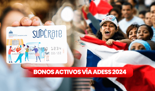 El gobierno de República Dominicana entrega diversos bonos. Foto: composición LR de Jazmin Ceras/Adess República Dominicana | bono | Adess | tarjeta Supérate
