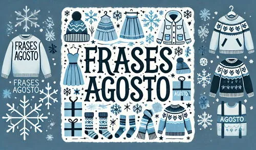 frases de agosto para dar la bienvenida 2025 | cortas y motivadoras