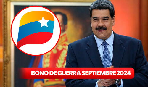 Bono de Guerra septiembre 2024 con AUMENTO: consulta el CRONOGRAMA DE PAGOS, MONTOS oficiales y cómo cobrar vía Sistema Patria