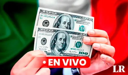 Aquí te informarás sobre los precios actualizados del tipo de cambio de dólar en México. Foto: composición LR larepublica.pe
