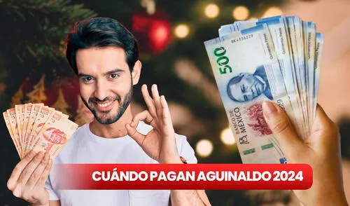 pago del aguinaldo 2024 | méxico