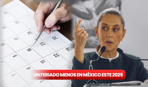Adiós a un feriado en México este 2025, Claudia Sheinbaum