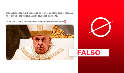 El Papa Francisco no falleció el 25 de febrero de 2025 y el Vaticano no confirmará deceso el 3 de marzo