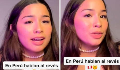 Extranjera afirma que los peruanos 'hablan al revés' y usuarios se indignan: "No es cierto"