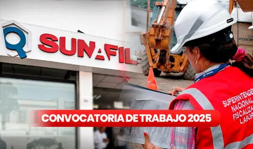 Sunafil abre convocatoria para personas con secundaria completa y tituladas con sueldos de hasta S/10.000