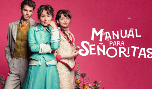 'Manual para señoritas' llega a Netflix el 28 de marzo. Foto: Netflix 'Manual para señoritas' llega a Netflix el 28 de marzo.