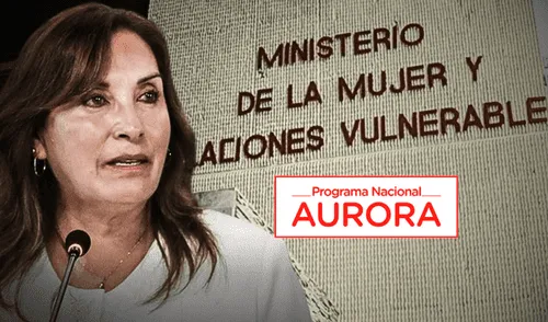Gobierno de Boluarte cambia de nombre al Programa Aurora.