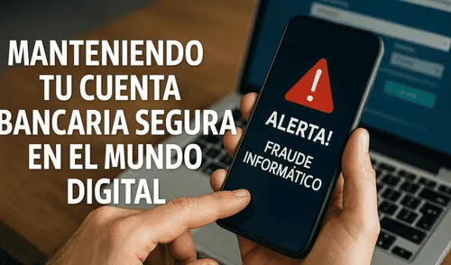 Manteniendo tu cuenta bancaria segura en el mundo digital Manteniendo tu cuenta bancaria segura en el mundo digital
