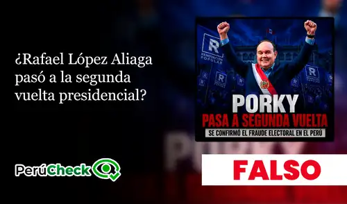 Es falso que Rafael López Aliaga haya pasado a segunda vuelta.