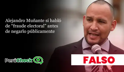 Alejandro Muñante sí habló de “fraude electoral” antes de negarlo públicamente. Alejandro Muñante sí habló de “fraude electoral” antes de negarlo públicamente.
