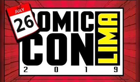 Comic Con Lima 2019: cronograma para este 26 de julio