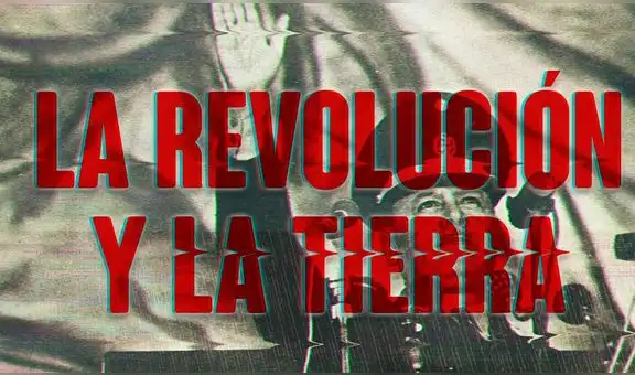 La revolución y la tierra: hoy se estrena la película acerca de la Reforma Agraria