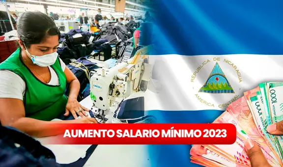Salario mínimo en Nicaragua 2023: ¿quiénes recibirán un aumento y de cuánto será?