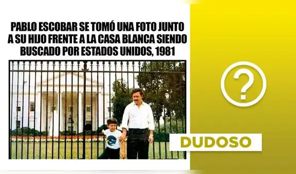 ¿Pablo Escobar se tomó una foto delante de la Casa Blanca cuando era buscado por Estados Unidos?