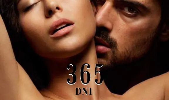 365 DNI en Netflix: AQUÍ todo sobre la cinta que causó polémica en usuarios [VIDEO]