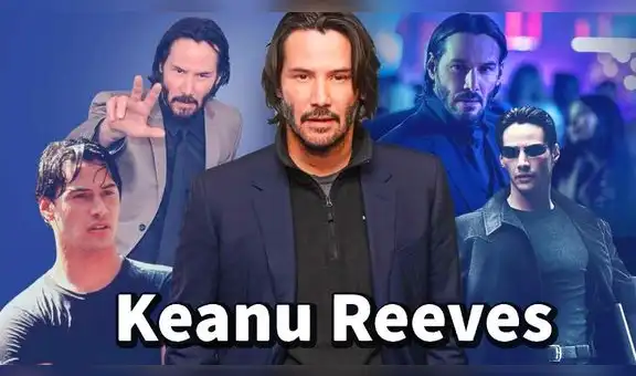 Keanu Reeves: los personajes que lo convirtieron en un icono del cine [VIDEO]