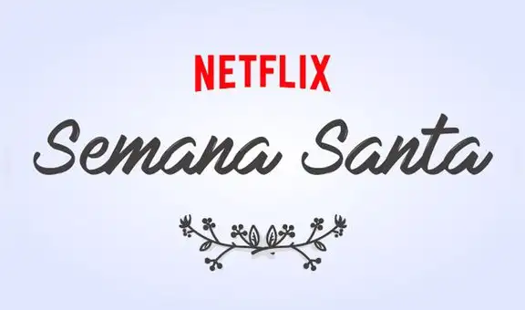 Netflix: las mejores películas de Semana Santa para ver en cuarentena ONLINE [VIDEOS]