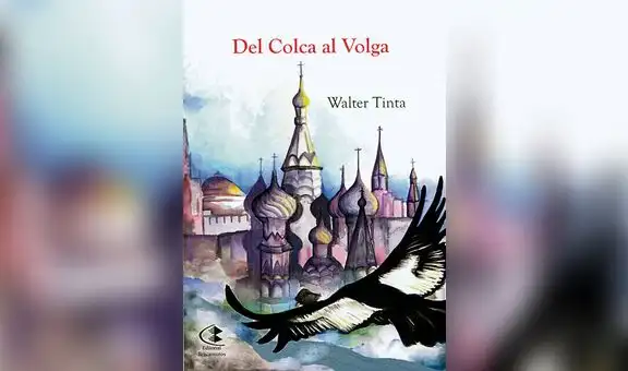 Walter Tinta presenta libro Del Colca al Volga