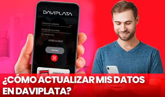 ¿Cómo actualizar mis datos en Daviplata y qué hacer si cambié de celular?