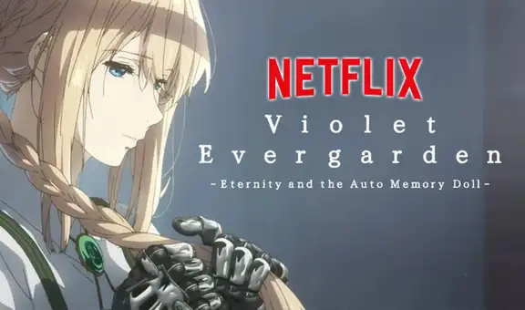 Netflix confirma que Violet Evergarden se estrenará el 3 de abril