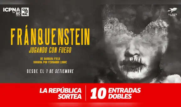 LISTA DE GANADORES: La República sortea 10 entradas dobles para ir al teatro a ver "Fránquenstein: Jugando con fuego"
