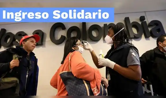 Ingreso Solidario en Colombia: VERIFICA HOY cuándo pagarán el cuarto giro de 160.000 pesos