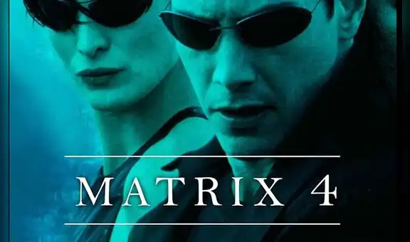 Matrix 4: la fecha de estreno, tráiler y todos los detalles sobre la película con Keanu Reeves [VIDEO] 
