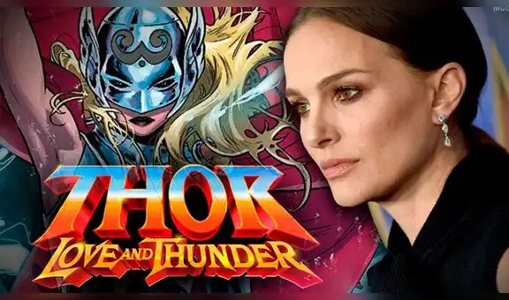 Thor 4: primer vistazo de Natalie Portman como Jane Foster para Love and thunder