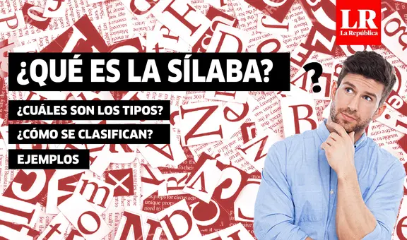 ¿Qué es la sílaba? Definición, tipos, clasificación y ejemplos