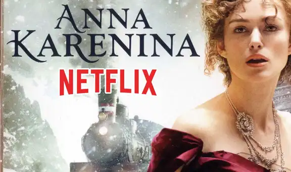 Anna Karenina: Netflix lanzará serie rusa sobre obra de León Tolstói