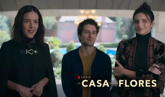 La casa de las flores, la película: tráiler, fecha de estreno y sinopsis