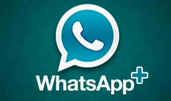 WhatsApp Plus: ¿por qué es peligroso instalar esta aplicación en tu celular?