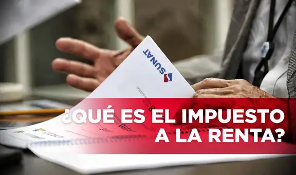 Impuesto a la renta: ¿qué es, cuáles son sus categorías y cómo calcularlas?