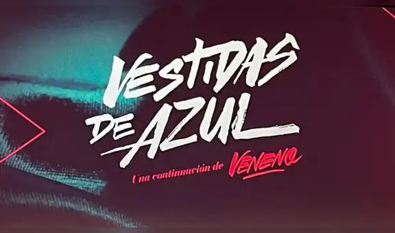 Veneno: serie española tendrá una segunda parte basada en el documental Vestidas de azul