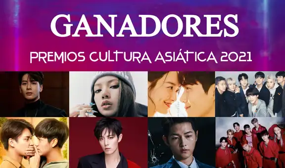 Premios Cultura Asiática 2021: lista completa de ganadores en kpop, kdramas, series tailandesas y más