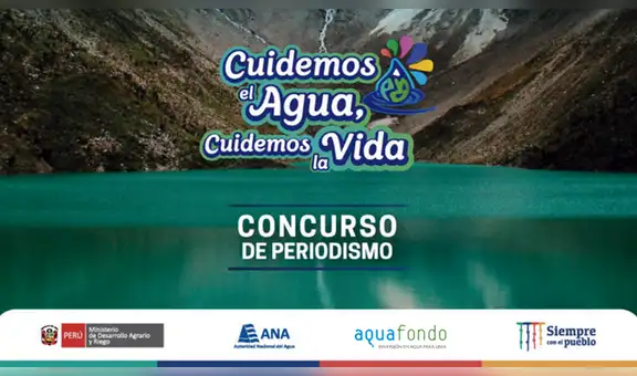 ANA organiza segundo concurso de periodismo “Cuidemos el Agua, Cuidemos la Vida”