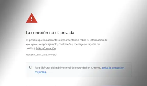 ¿Te aparece el mensaje ‘la conexión no es privada’ al navegar en internet? Así lo solucionas