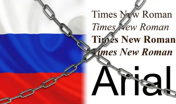 Las clásicas fuentes Times New Roman y Arial han sido bloqueadas en Rusia