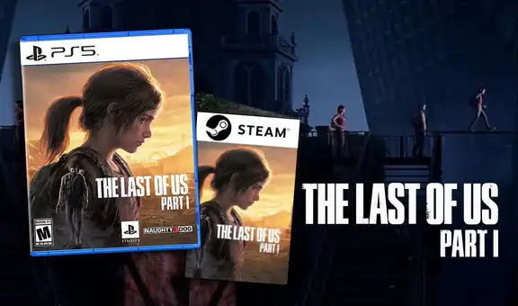 The Last of Us - Part I se confirma para PS5 y PC: remake es revelado en página oficial de Sony