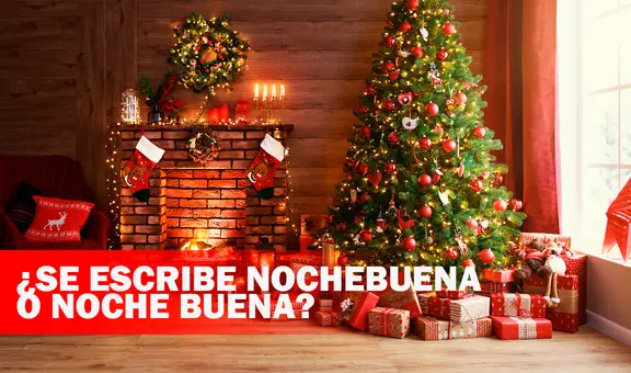 ¿Se escribe ‘Nochebuena’ o ‘Noche Buena’? Conoce la forma más adecuada de esta palabra