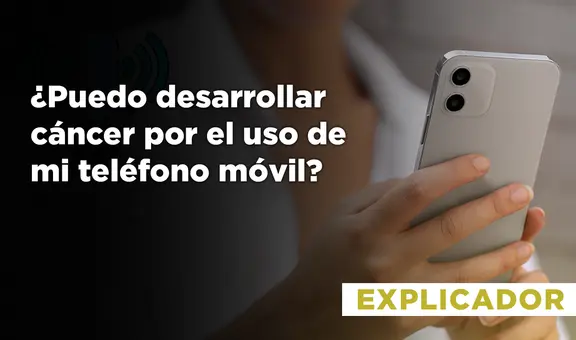 ¿Puedo desarrollar cáncer por el uso de mi teléfono móvil?