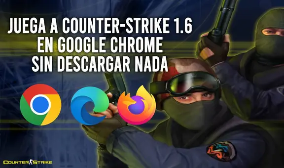 ¿Cómo jugar Counter-Strike 1.6 gratis desde Google Chrome?