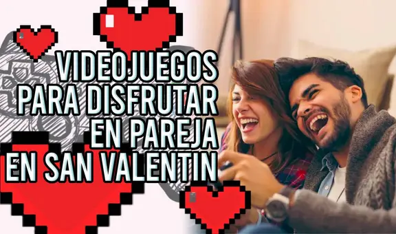 San Valentín, la oportunidad perfecta para probar estos videojuegos en pareja