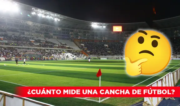 ¿Cuáles son las medidas reglamentarias de una cancha de fútbol?