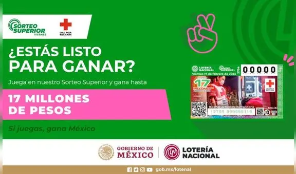 Sorteo Superior: Resultados de la Lotería Nacional HOY 17 de febrero EN VIVO