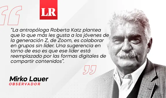 Generación Z, por Mirko Lauer