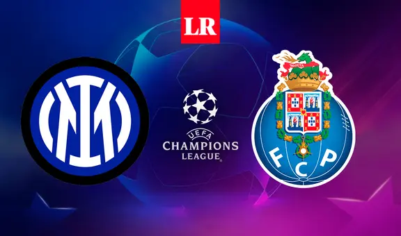 Inter vs. Porto EN VIVO por Champions League: ¿cómo ver los octavos de final ONLINE GRATIS?
