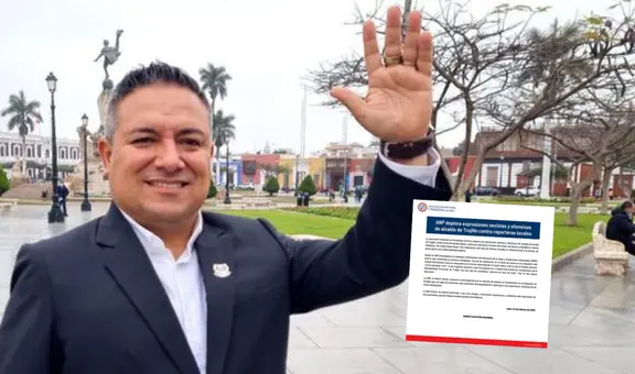 ANP rechaza expresiones del alcalde de Trujillo: "Son indignantes este tipo de ofensas"